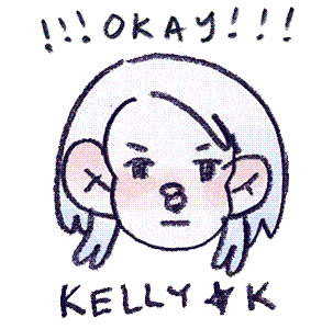 !!! OKAY KELLY K !!!